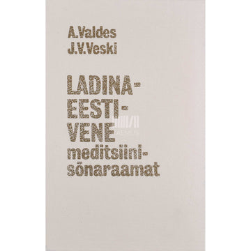 Albert Valdes, Johannes Voldemar Veski - Ladina-eesti-vene meditsiinisõnaraamat 1. osa