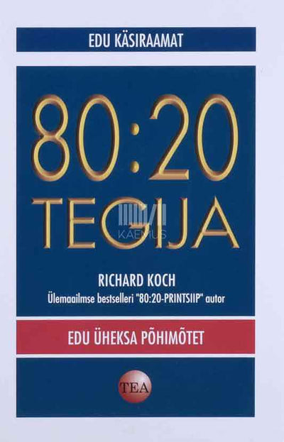 80:20-tegija. Edu üheksa põhimõtet - Kaemus