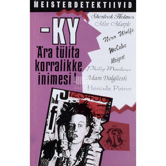 ky - Ära tülita korralikke inimesi!