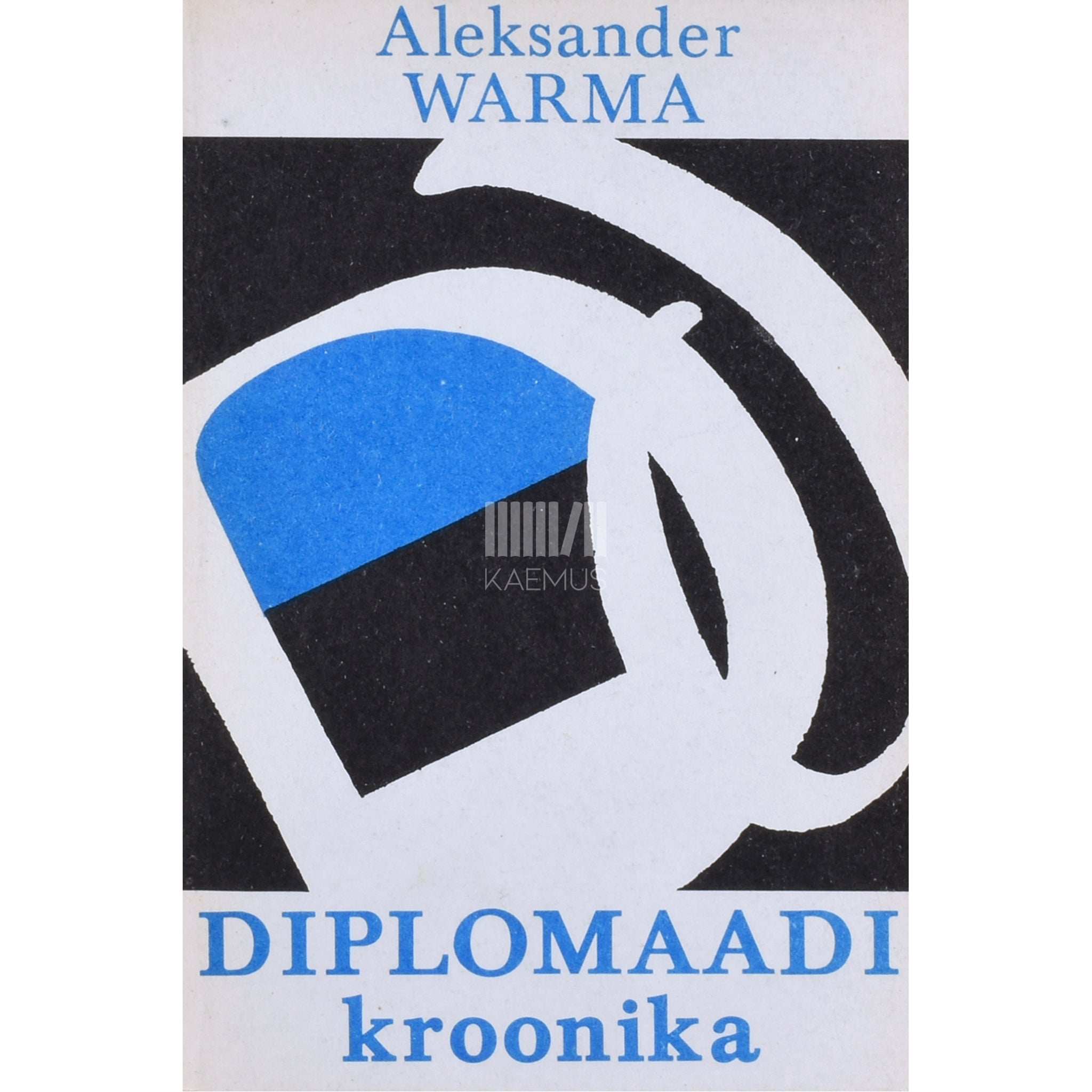 Aleksander Warma Diplomaadi kroonika. Ülestähendusi ja dokumente aastatest 1938-44