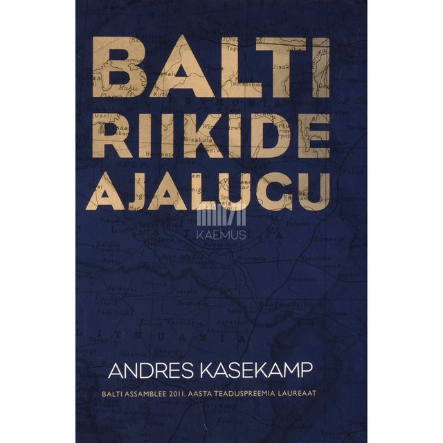 Andres Kasekamp - Balti riikide ajalugu