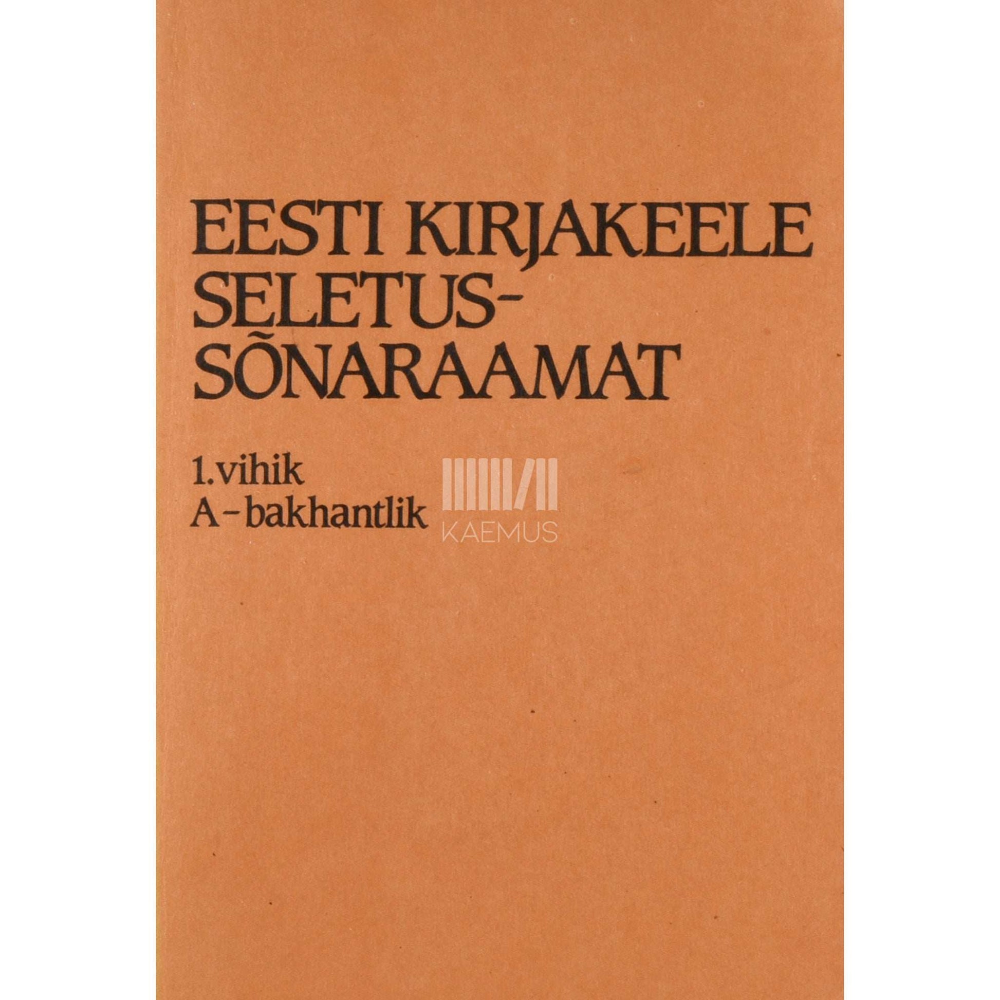 ... - Eesti kirjakeele seletussõnaraamat 1/1