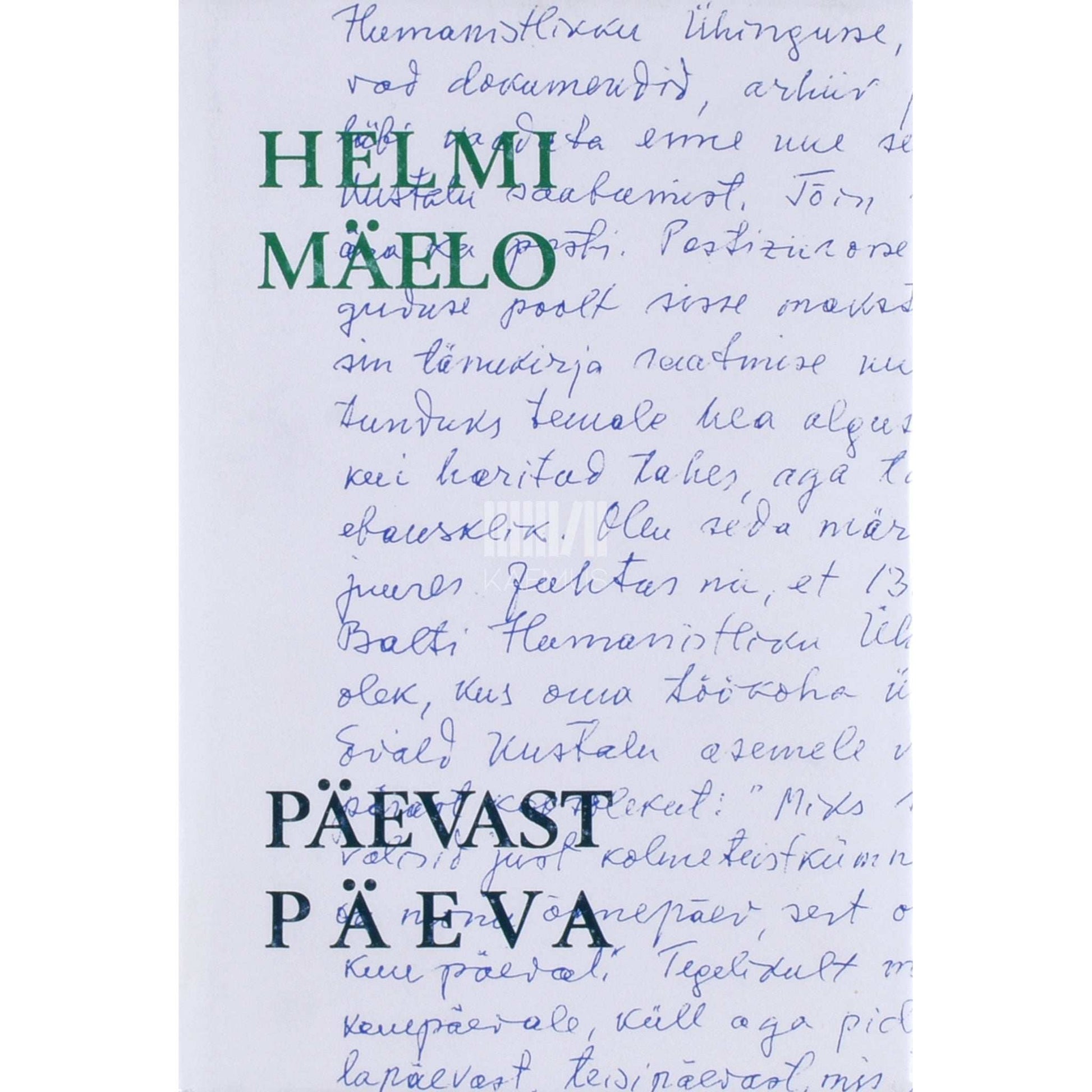 Helmi Mäelo - Päevast päeva. Päevik 1. juulist 1975 kuni 30. juunini 1977