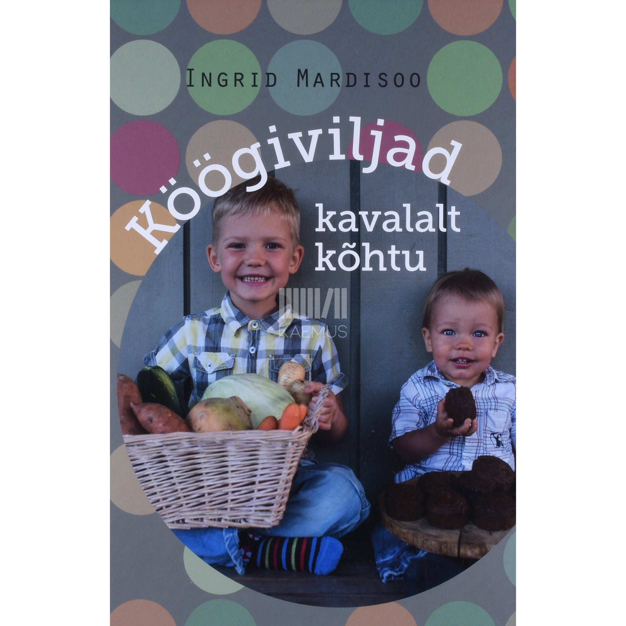 Ingrid Mardisoo Köögiviljad kavalalt kõhtu