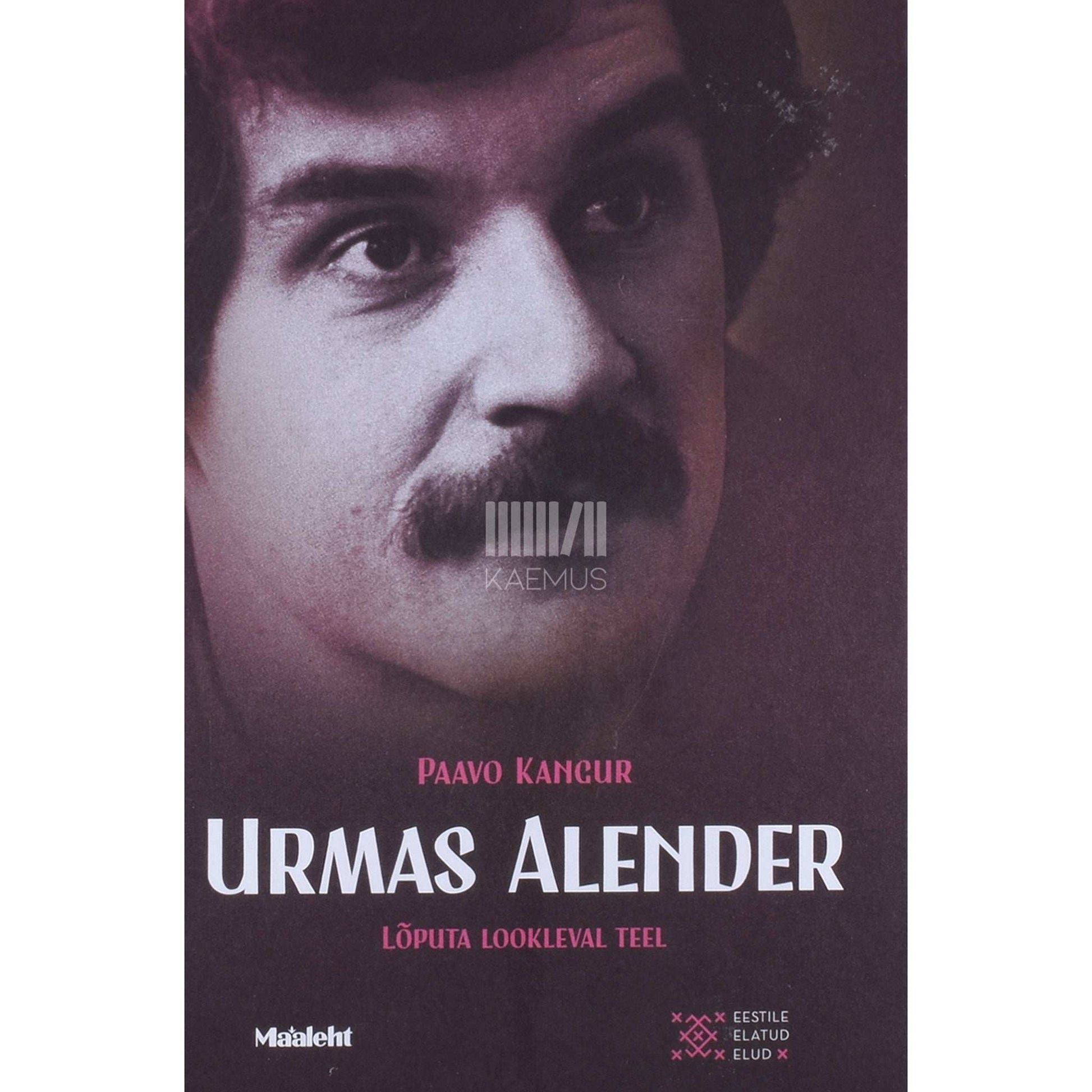 Paavo Kangur - Urmas Alender. Lõputa lookleval teel