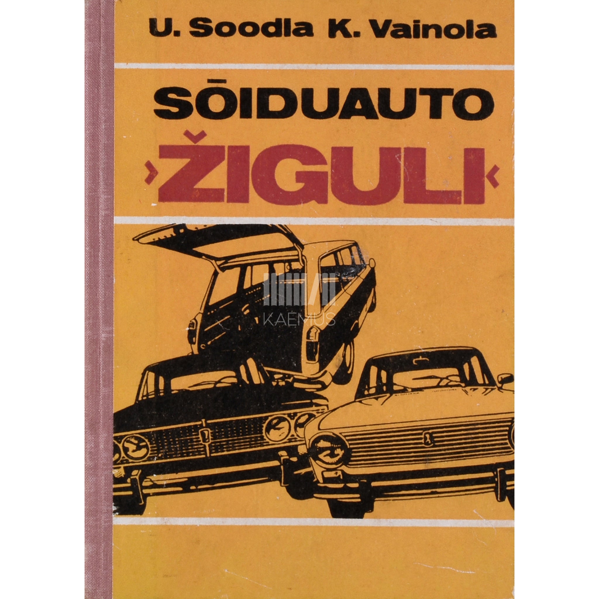Uwe Soodla Sõiduauto "Žiguli". Eskpluatatsioon ja hooldus