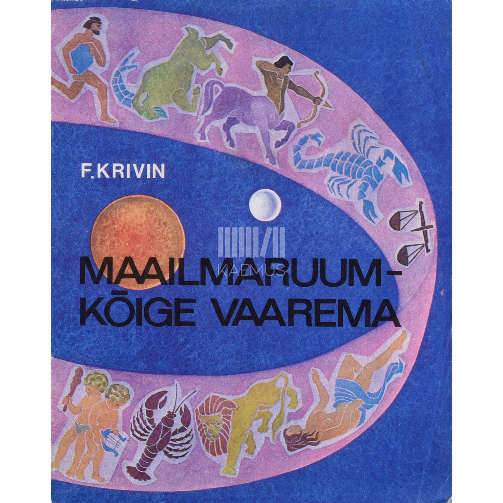 Feliks Krivin Maailmaruum - kõige vaarema