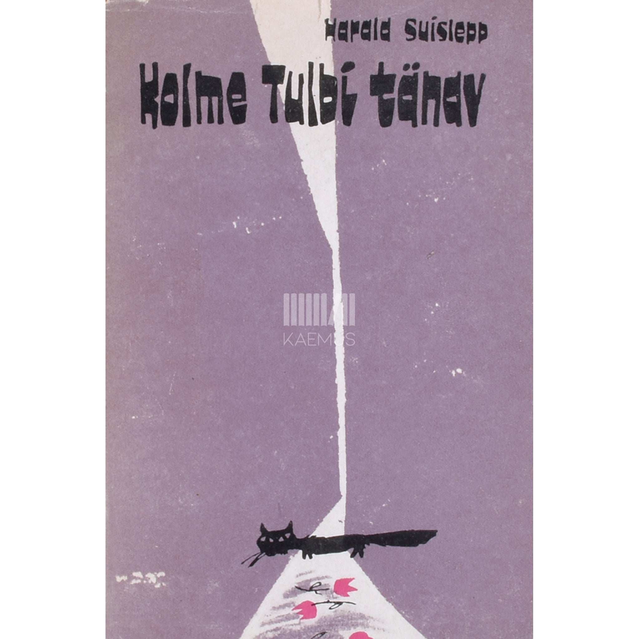 Harald Suislepp Kolme Tulbi tänav ehk mu tütar on Torontos. Näidend värssides
