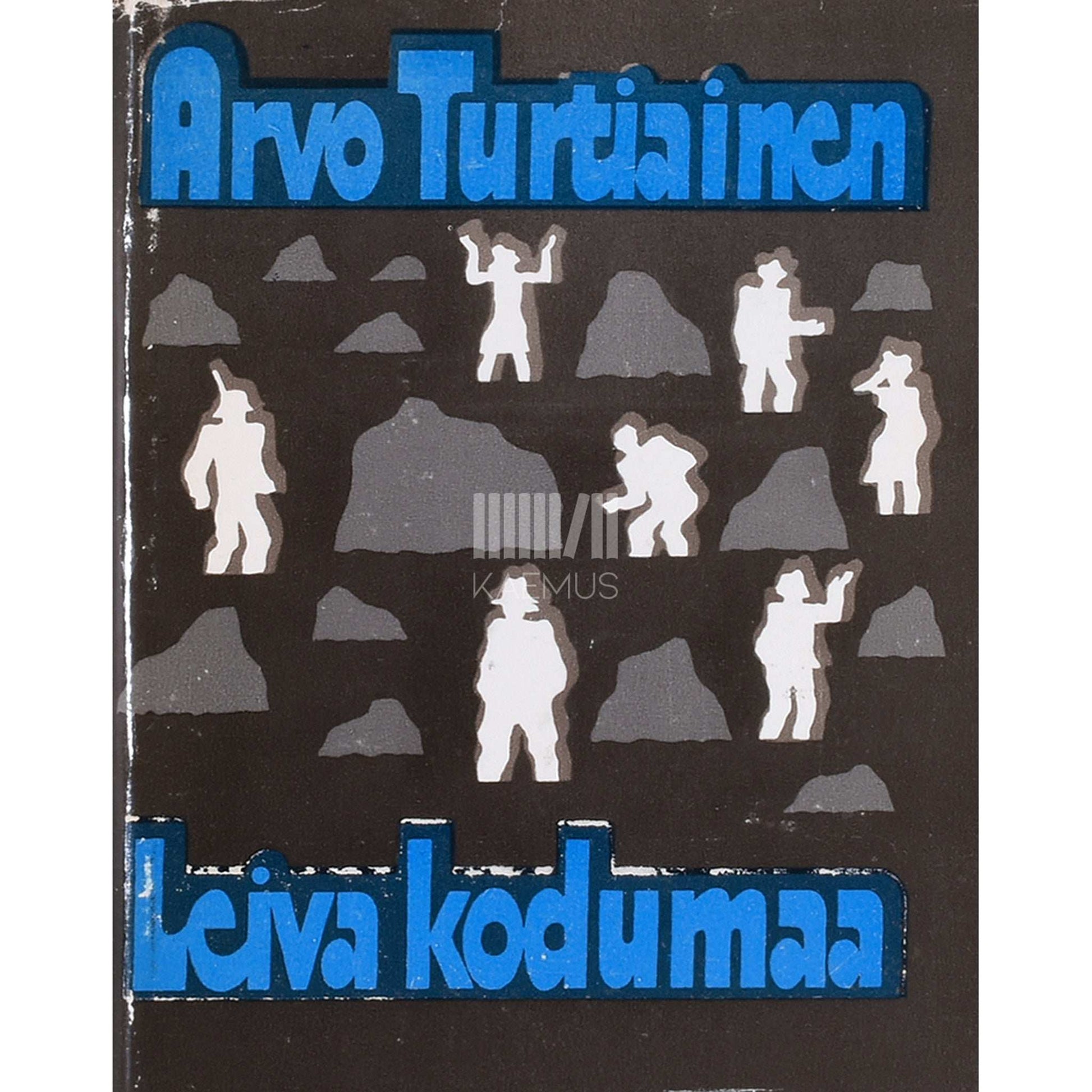 Arvo Turtiainen - Leiva kodumaa