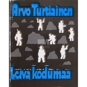 Arvo Turtiainen Leiva kodumaa