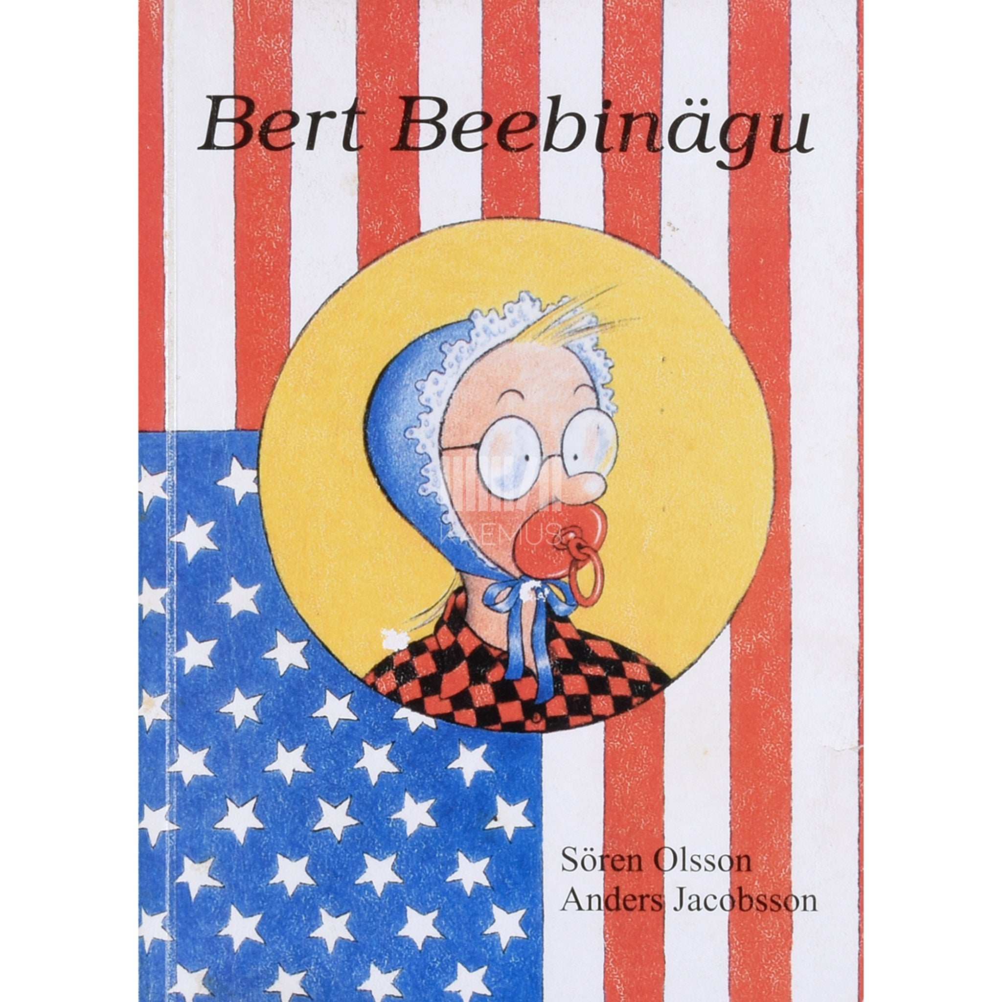 Anders Jacobsson, Sören Olsson Bert Beebinägu