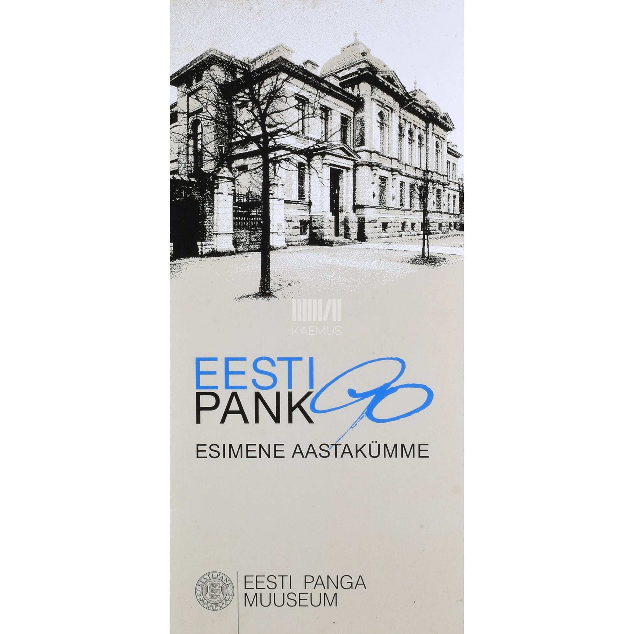... Eesti Pank 90. Esimene aastakümme