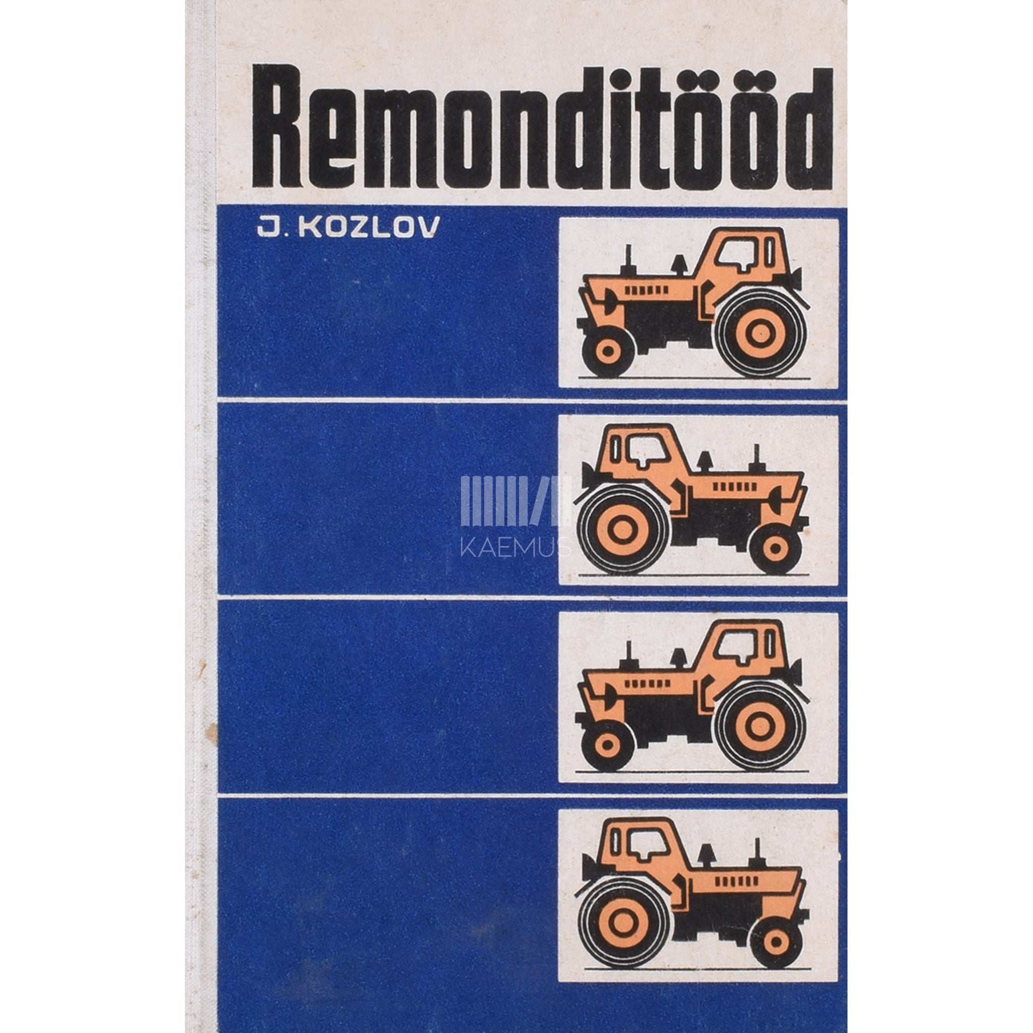 Juri Kozlov Remonditööd. Õppevahend maakutsekoolidele