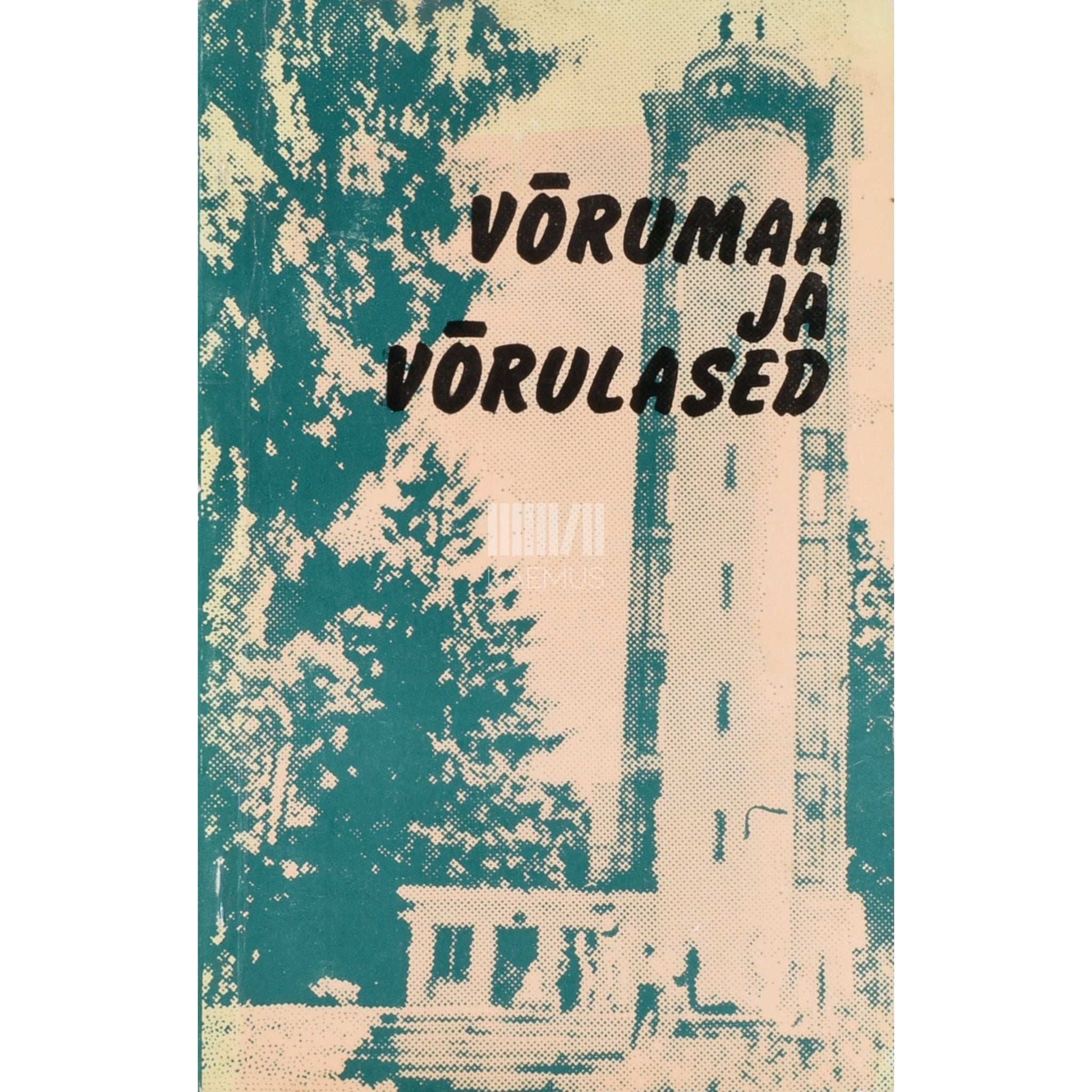 ... - Võrumaa ja võrulased