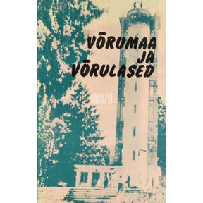 ... Võrumaa ja võrulased