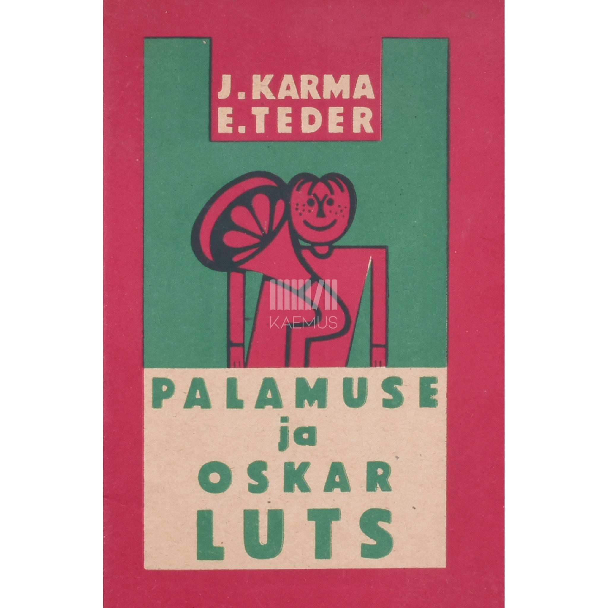Juhan Karma, Eerik Teder Palamuse ja Oskar Luts