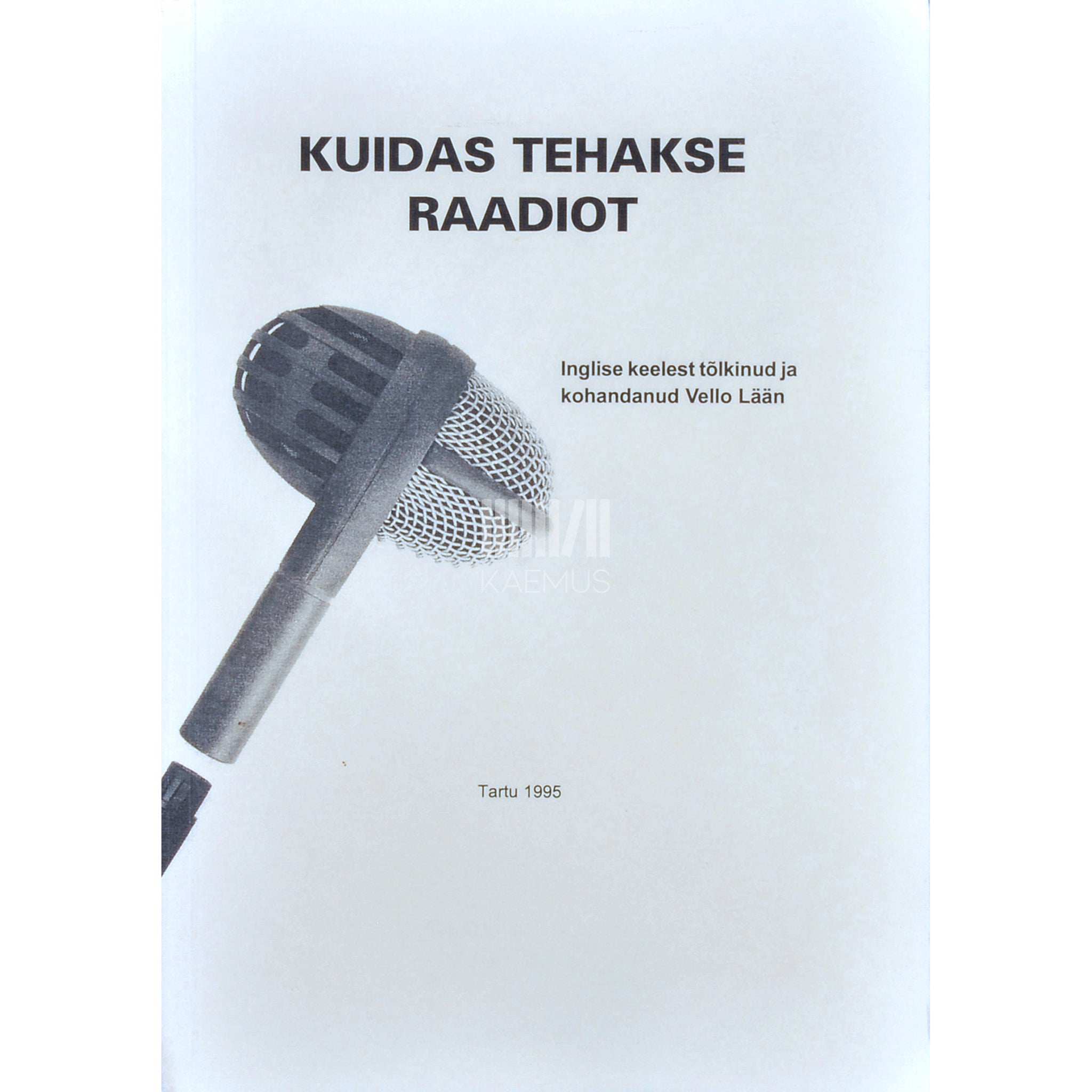 ... Kuidas tehakse raadiot