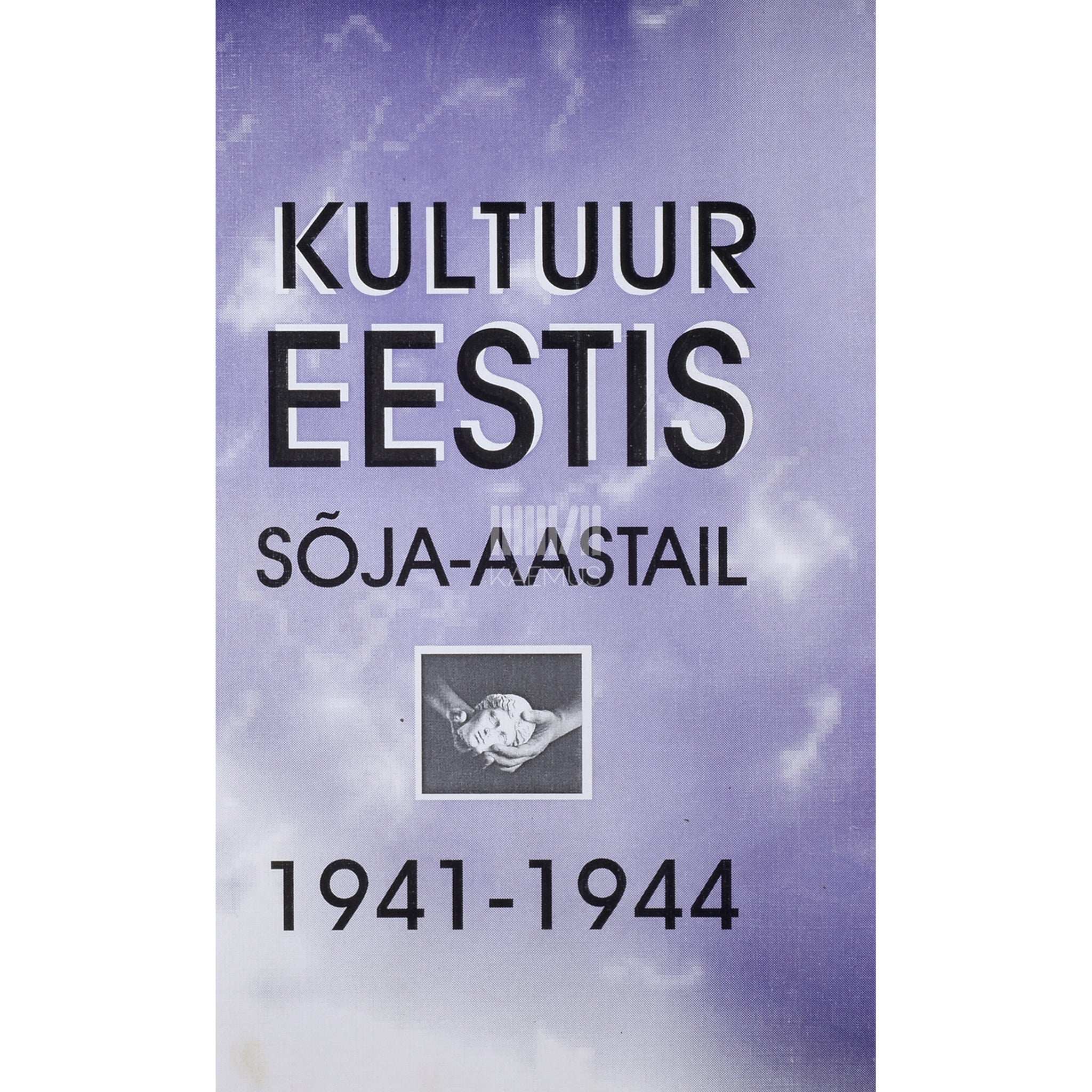 ... Kultuur Eestis sõja-aastail 1941-1944