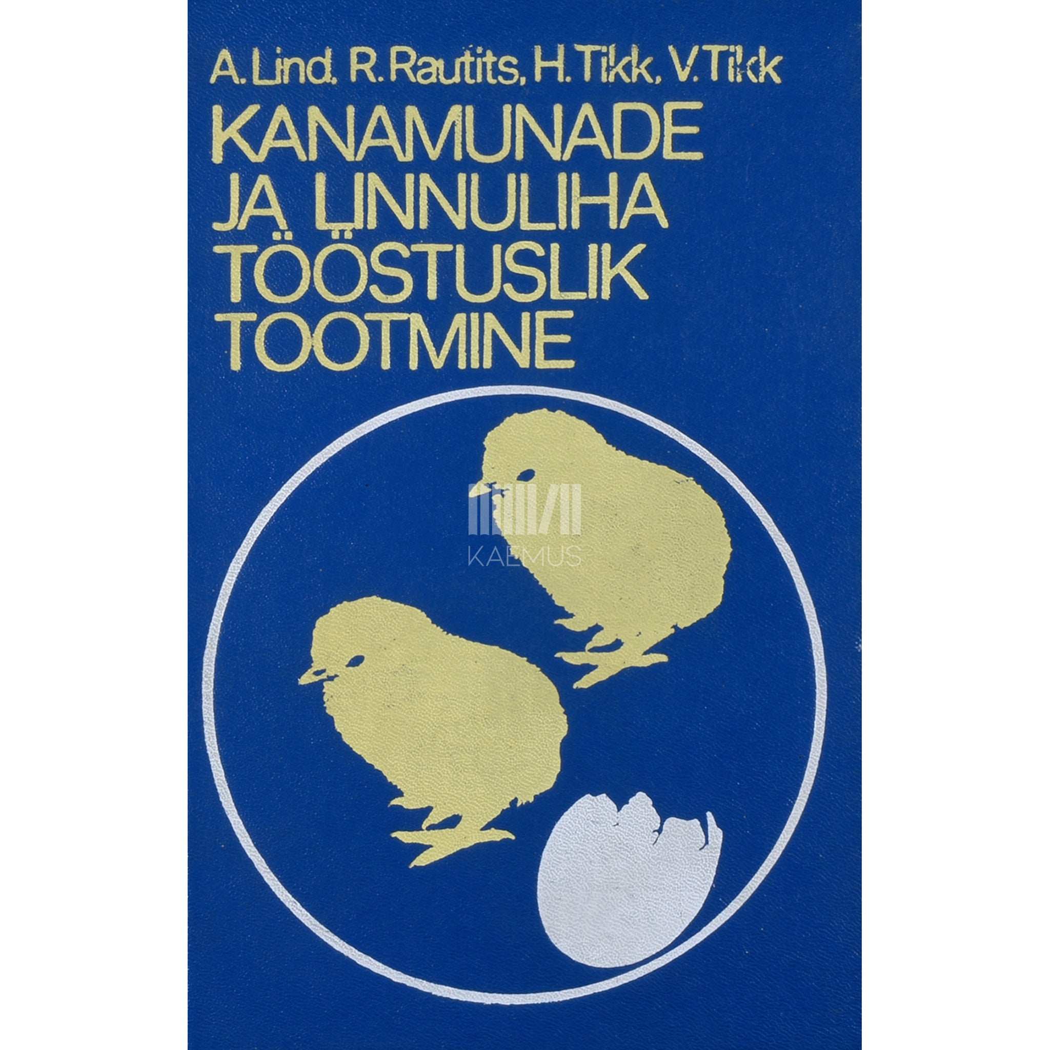 Aleksander Lind, Rein Rautits, Harald Tikk Kanamunade ja linnuliha tööstuslik tootmine. Käsiraamat