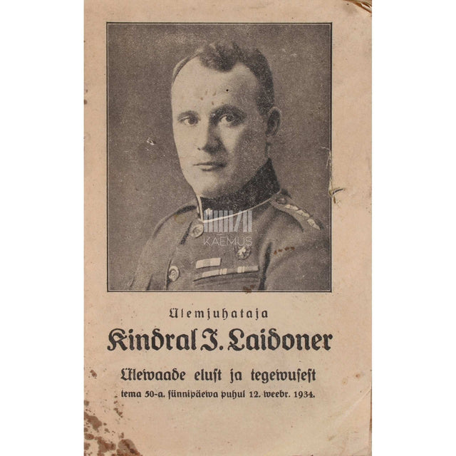 ... - Ülemjuhataja kindral J. Laidoner