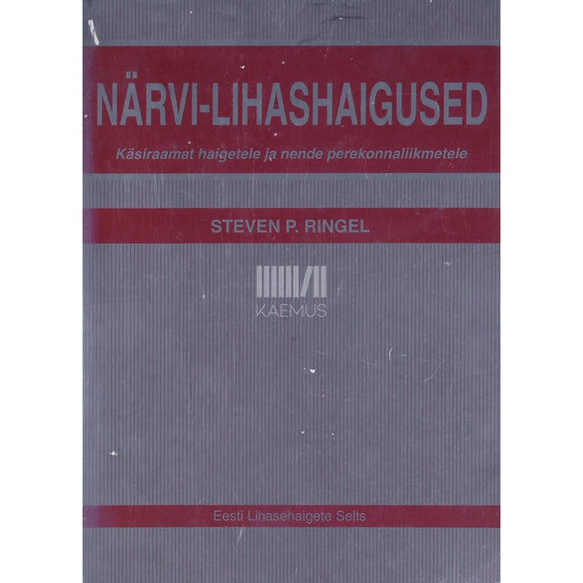 Steven P. Ringel - Närvi-lihashaigused. Käsiraamat haigetele ja nende …