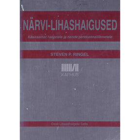 Steven P. Ringel Närvi-lihashaigused. Käsiraamat haigetele ja nende …