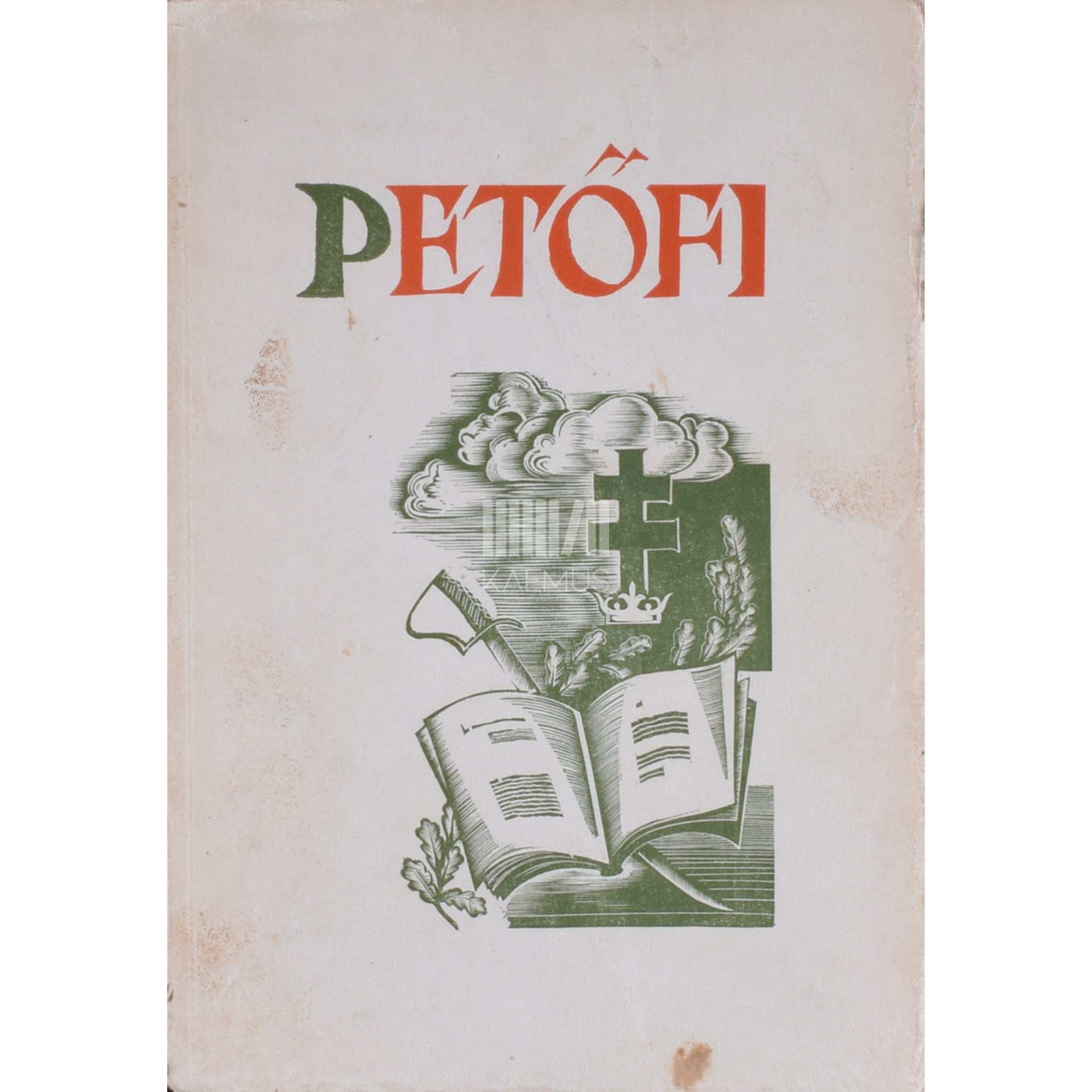 Felix Oinas Petöfi. Vabaduse ja armastuse laulik