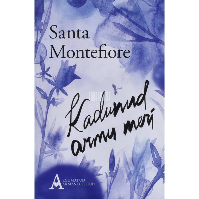 Santa Montefiore - Kadunud armu meri