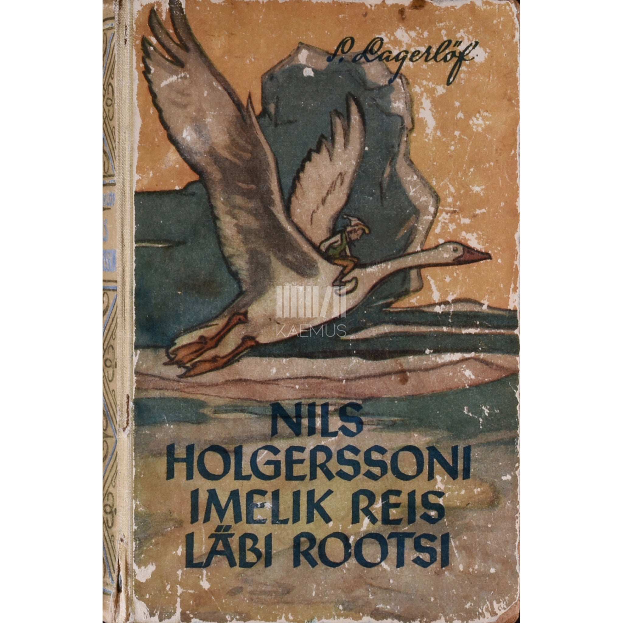 Selma Lagerlöf Nils Holgerssoni imelik reis läbi Rootsi