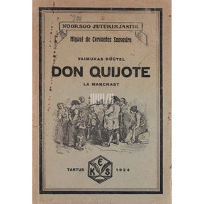 Miguel de Cervantes Saavedra Vaimukas rüütel Don Quijote La Manchast
