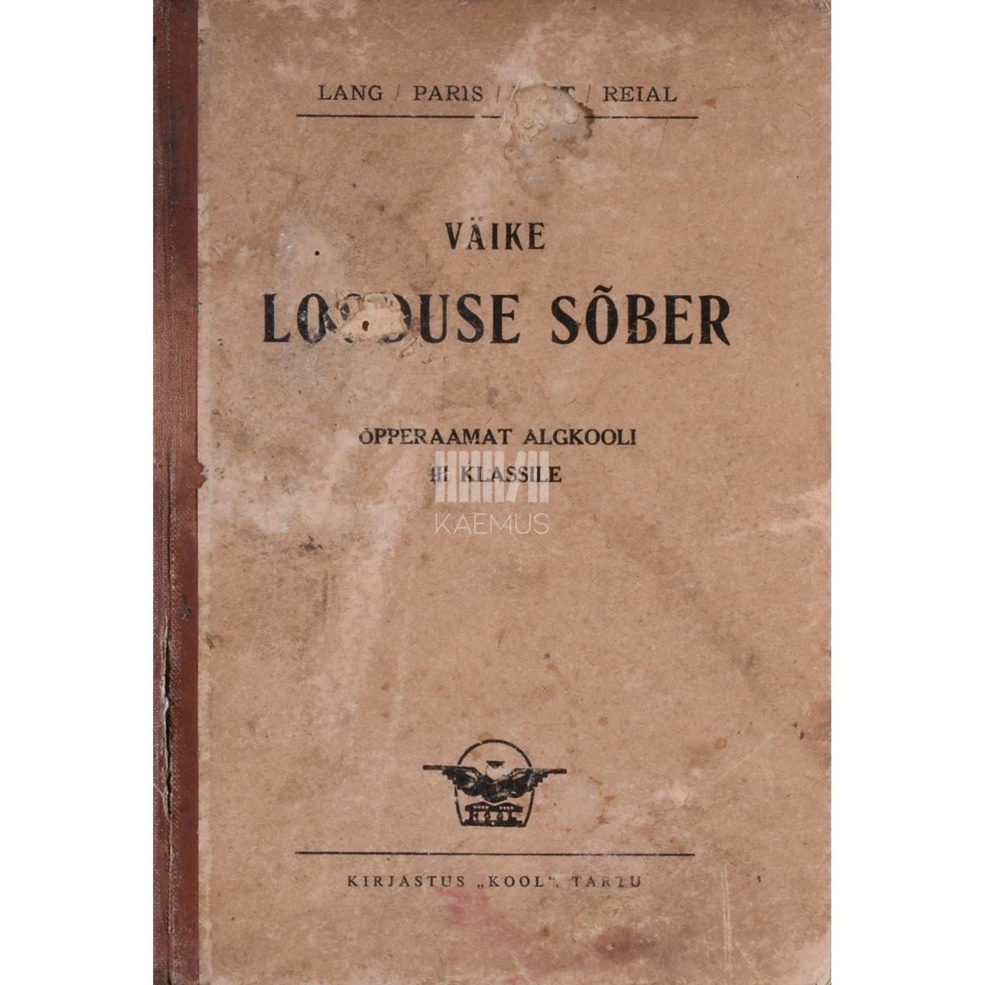 … - Väike looduse sõber. Õpperaamat algkooli III klassile