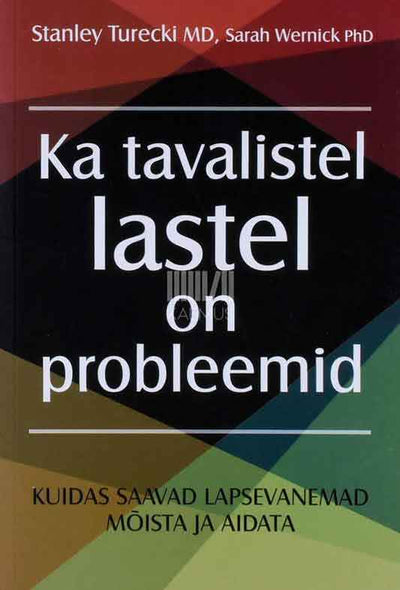 Ka tavalistel lastel on probleemid - Kaemus