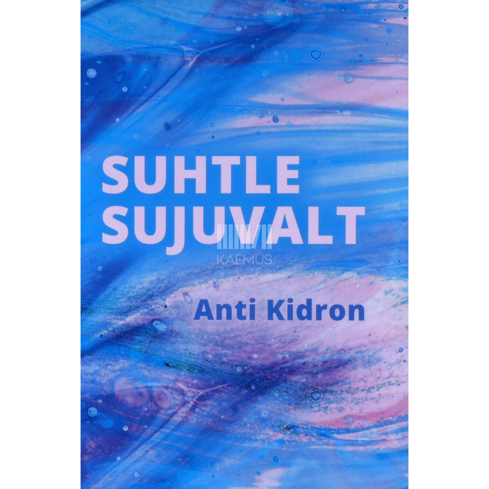 Anti Kidron Suhtle sujuvalt