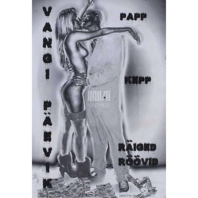 … - Vangi päevik. Papp, kepp ja räiged röövid