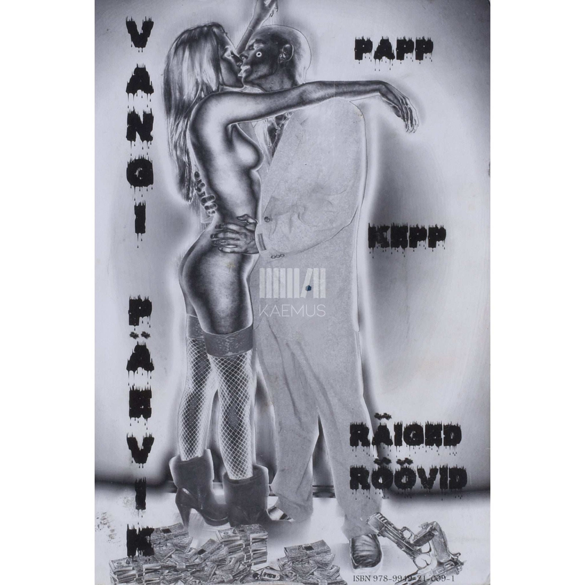 … - Vangi päevik. Papp, kepp ja räiged röövid