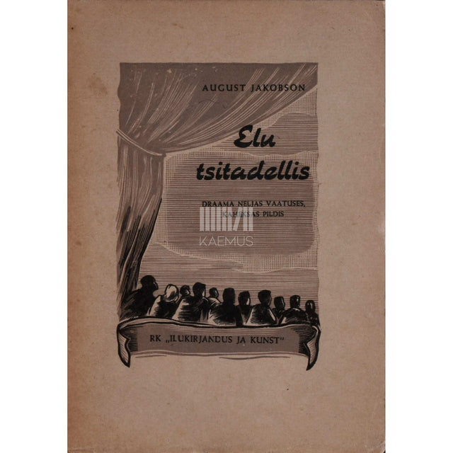 August Jakobson - Elu tsitadellis. Draama 4 vaatuses, 8 pildis