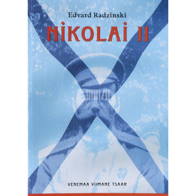Edvard Radzinski - Nikolai II. Venemaa viimane tsaar