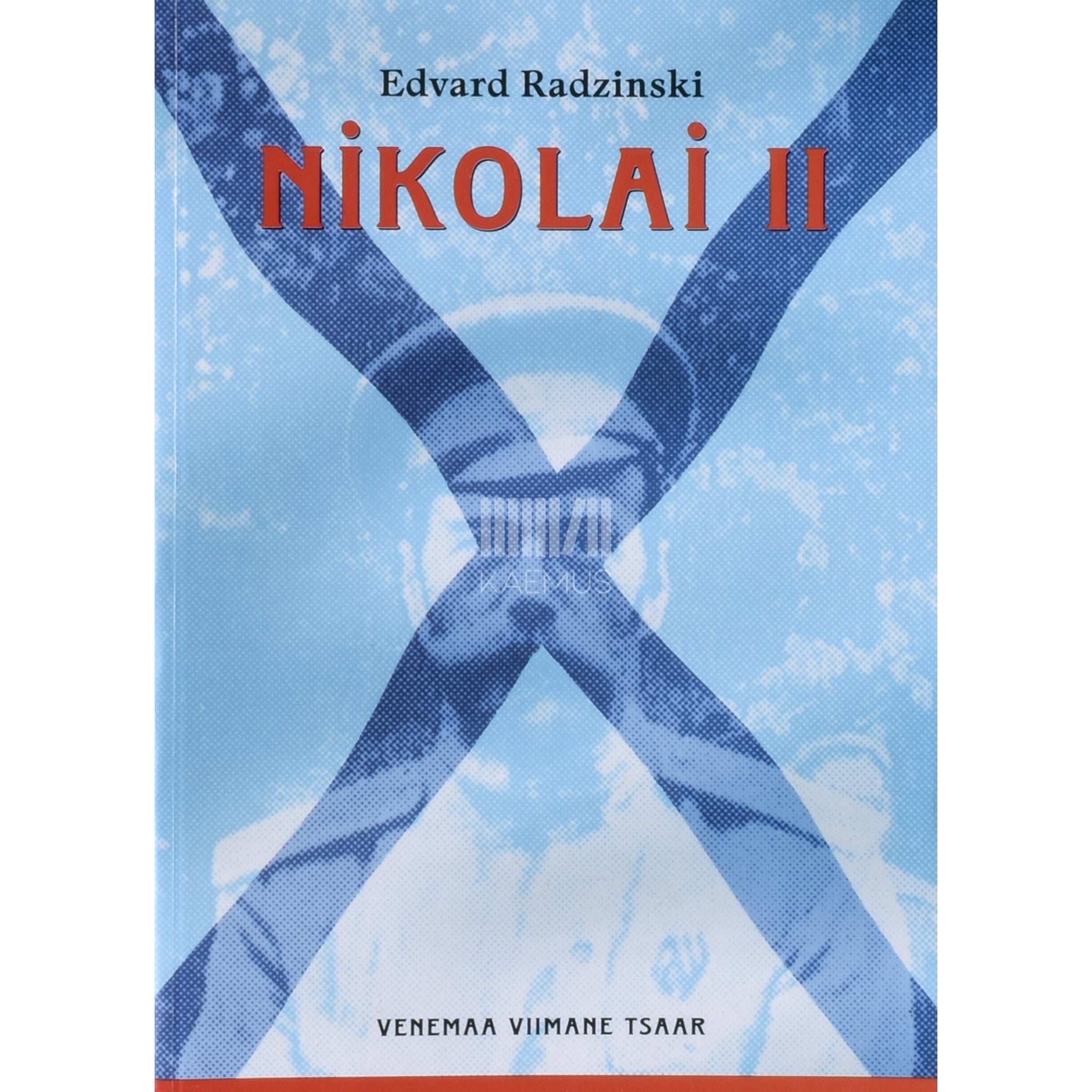 Edvard Radzinski Nikolai II. Venemaa viimane tsaar