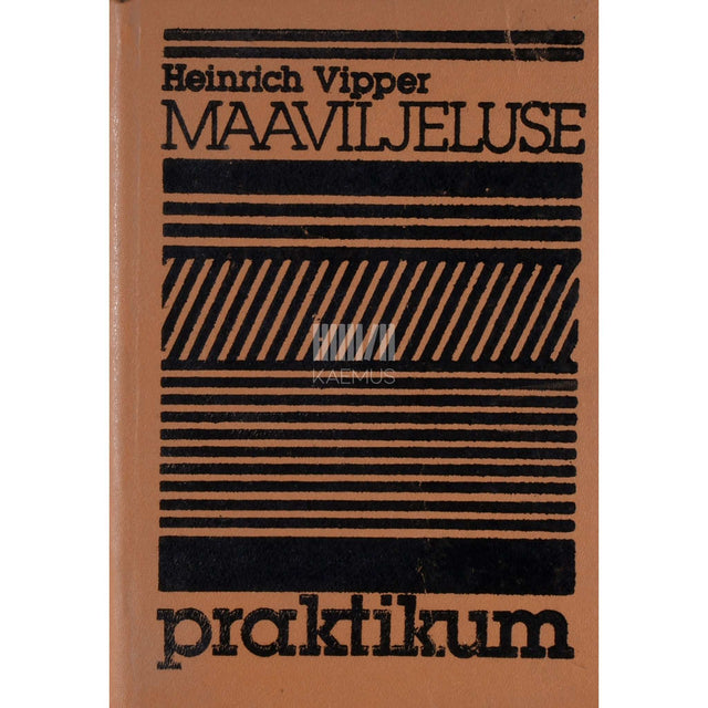 Heinrich Vipper - Maaviljeluse praktikum