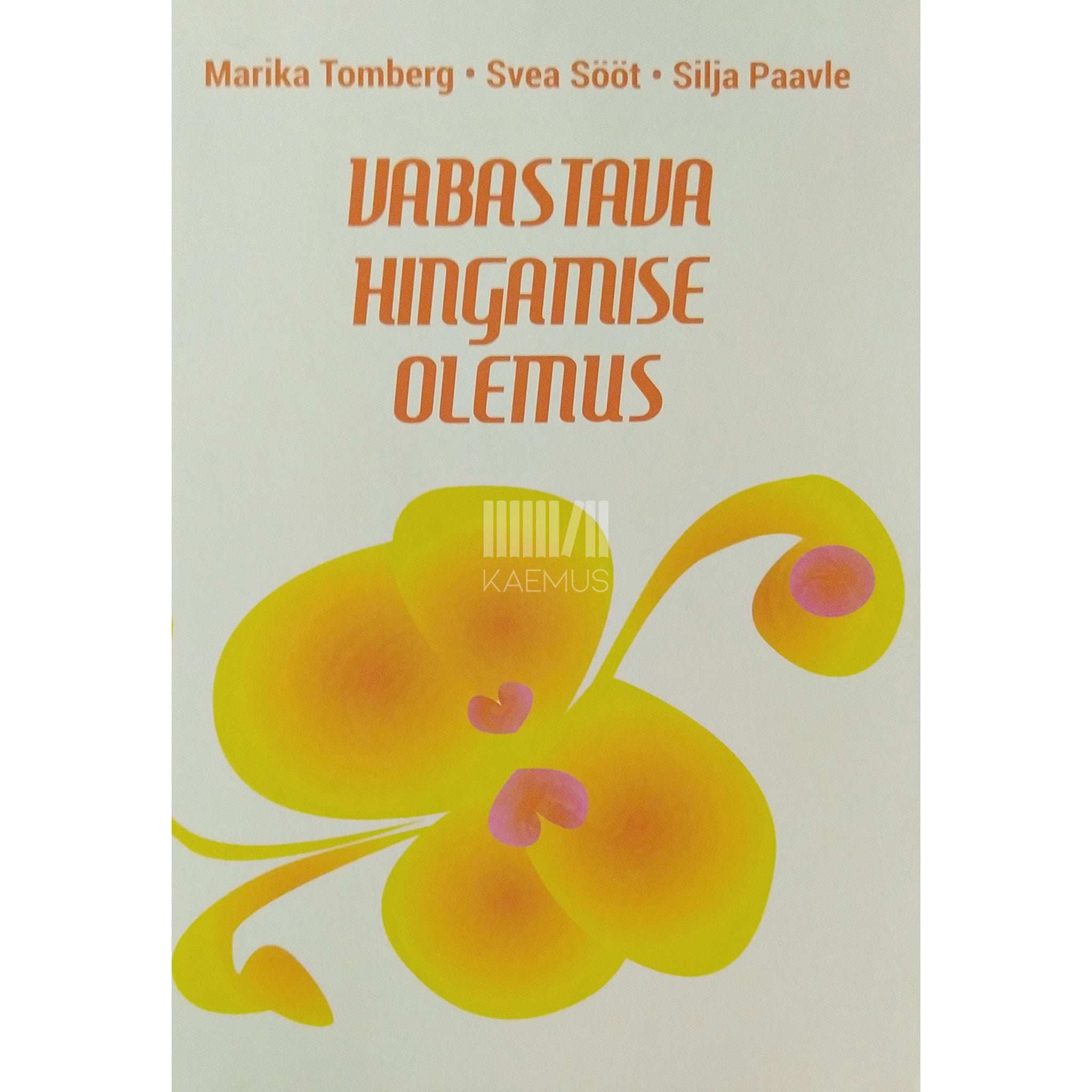 Silja Paavle, Svea Sööt, Marika Tomberg Vabastava hingamise olemus