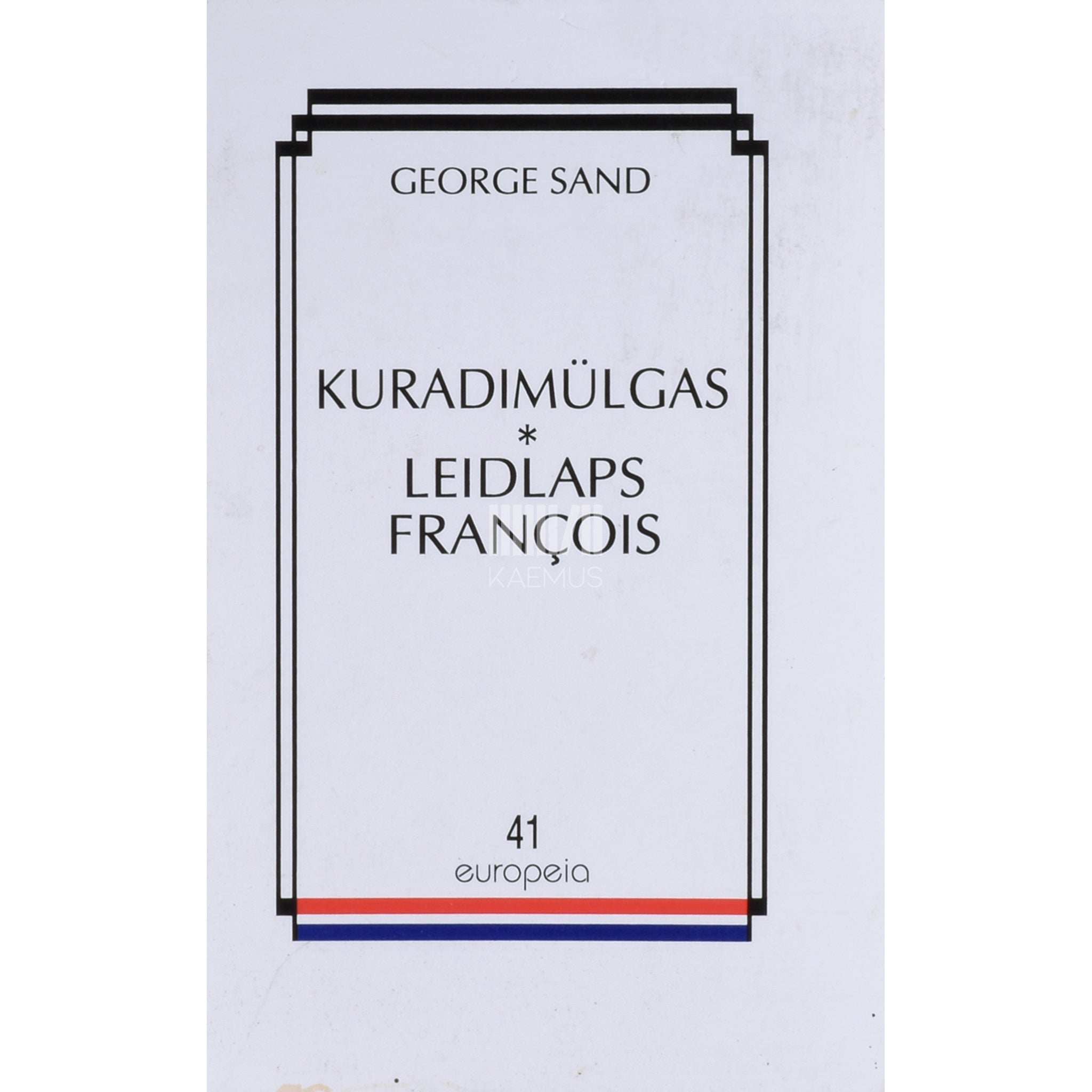 George Sand Kuradimülgas. Leidlaps Francois