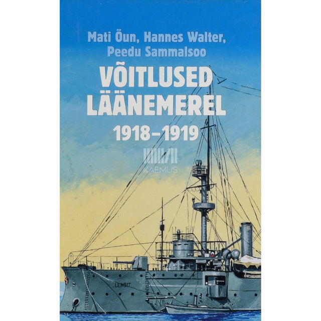 Mati Õun - Võitlused Läänemerel 1918-1919