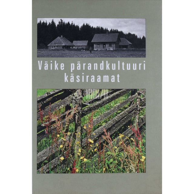 … - Väike pärandkultuuri käsiraamat