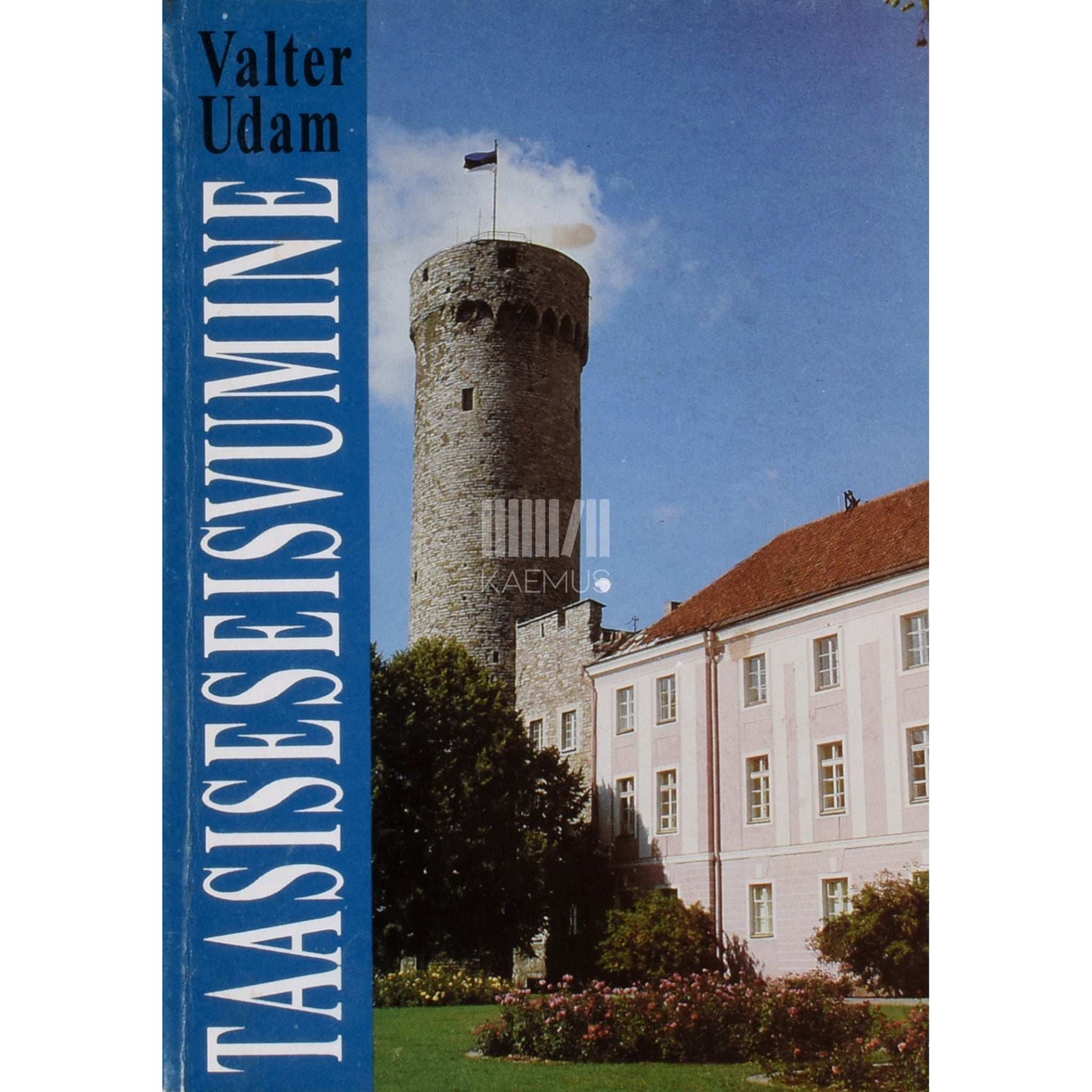 Valter Udam - Taasiseseisvumise raske tee. Vene impeeriumi lagunemise algus