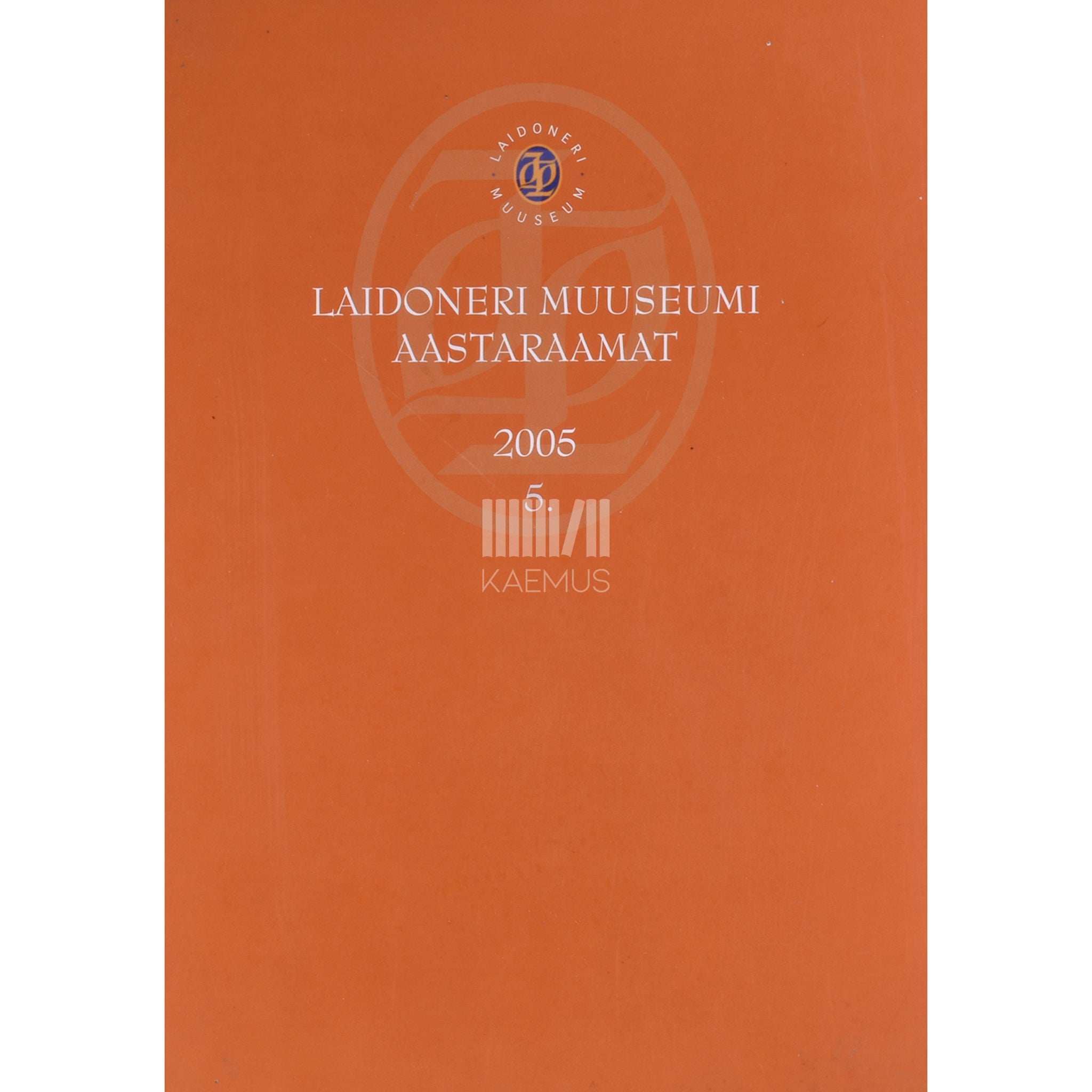… Laidoneri Muuseumi aastaraamat 5. osa