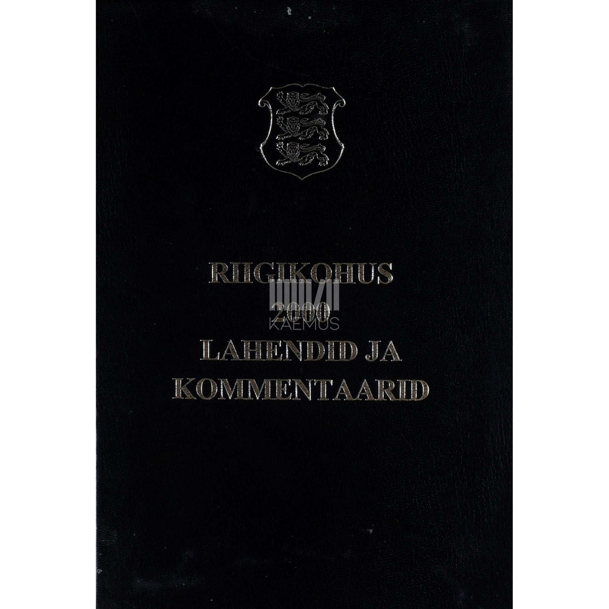 … Riigikohus 2000. Lahendid ja kommentaarid