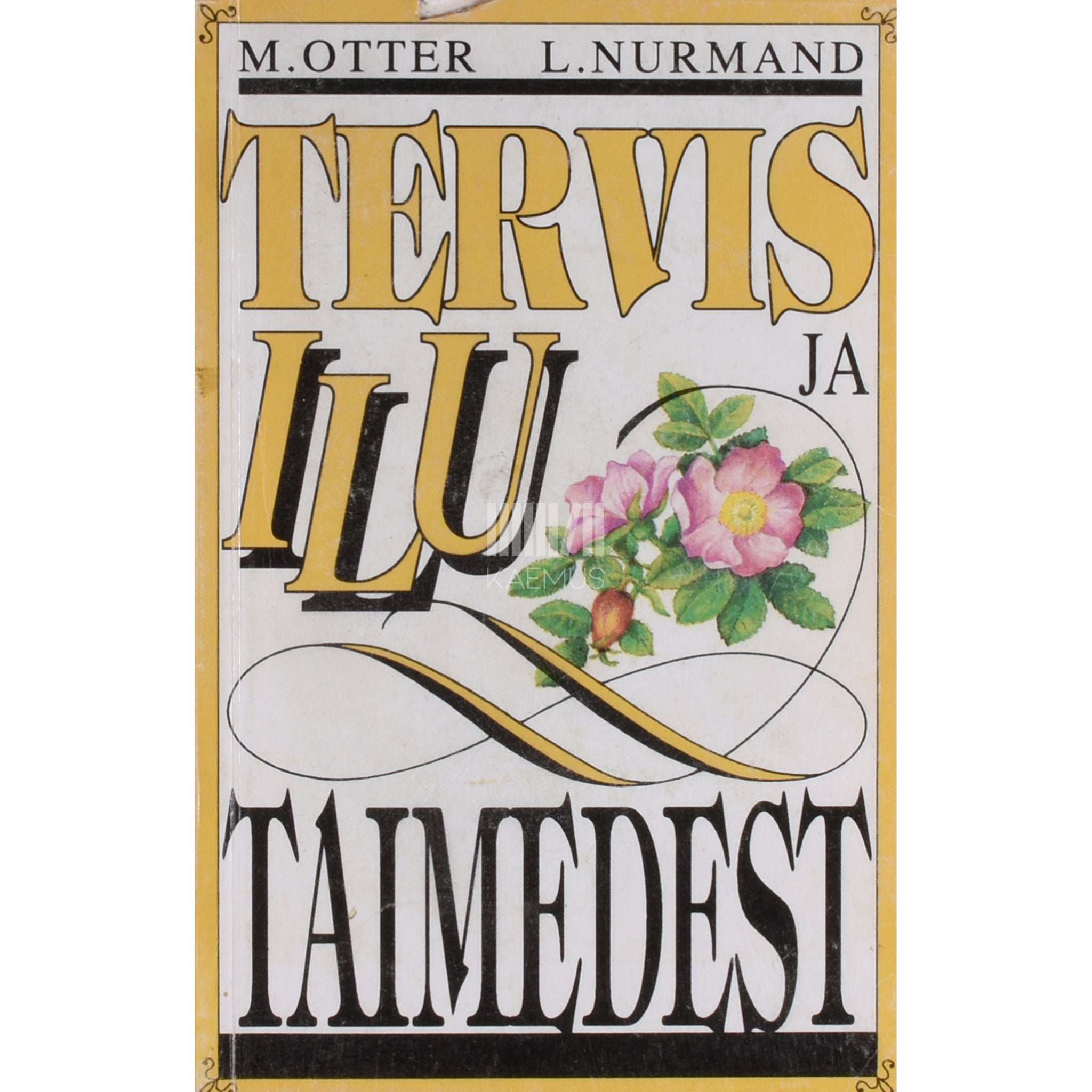 Leo Nurmand, Margareete Otter Tervis ja ilu taimedest. Ravim- ja toidutaimed