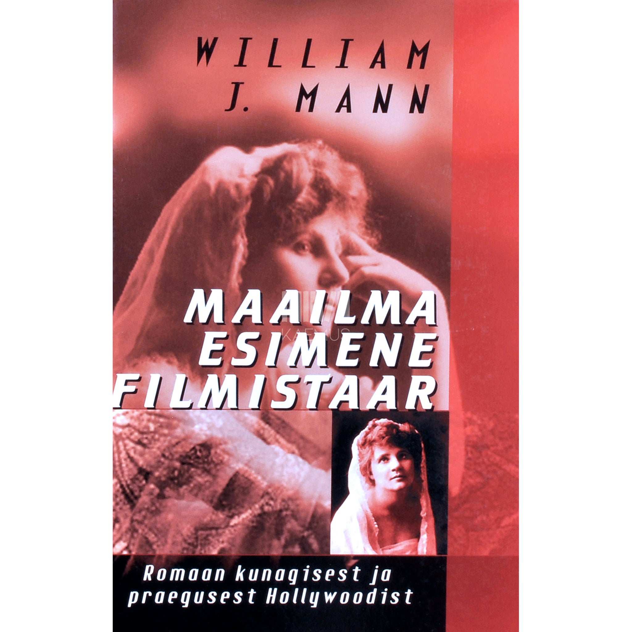 William J. Mann Maailma esimene filmistaar