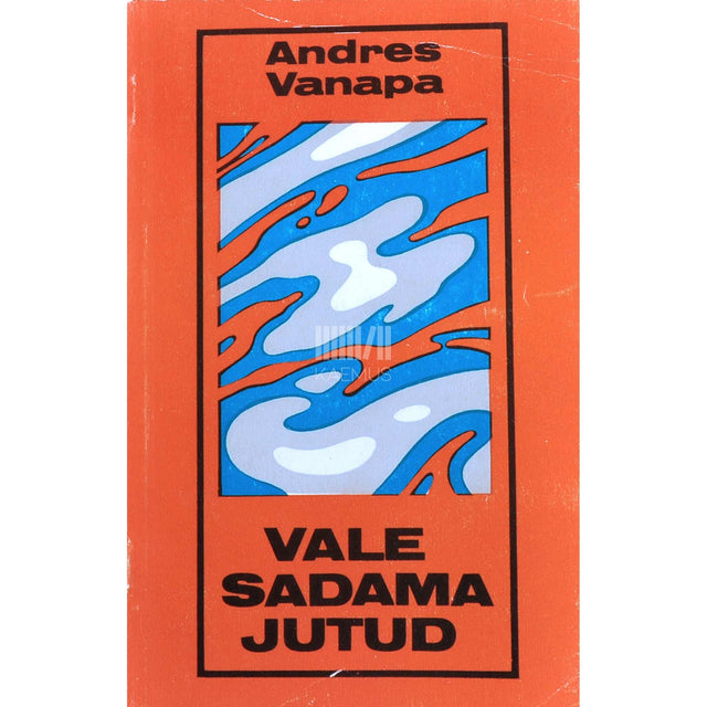Andres Vanapa - Vale sadama jutud