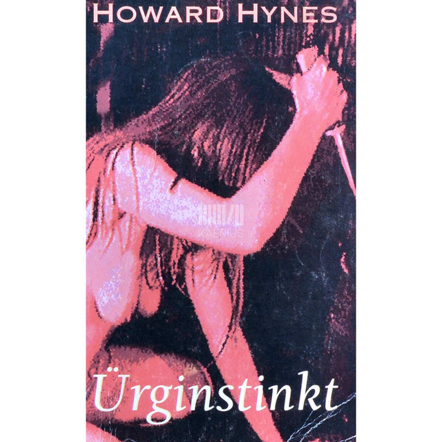 Howard Hynes - Ürginstinkt
